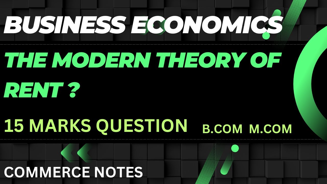 Modern theory of rent | B.com | M.com | Business Economics |