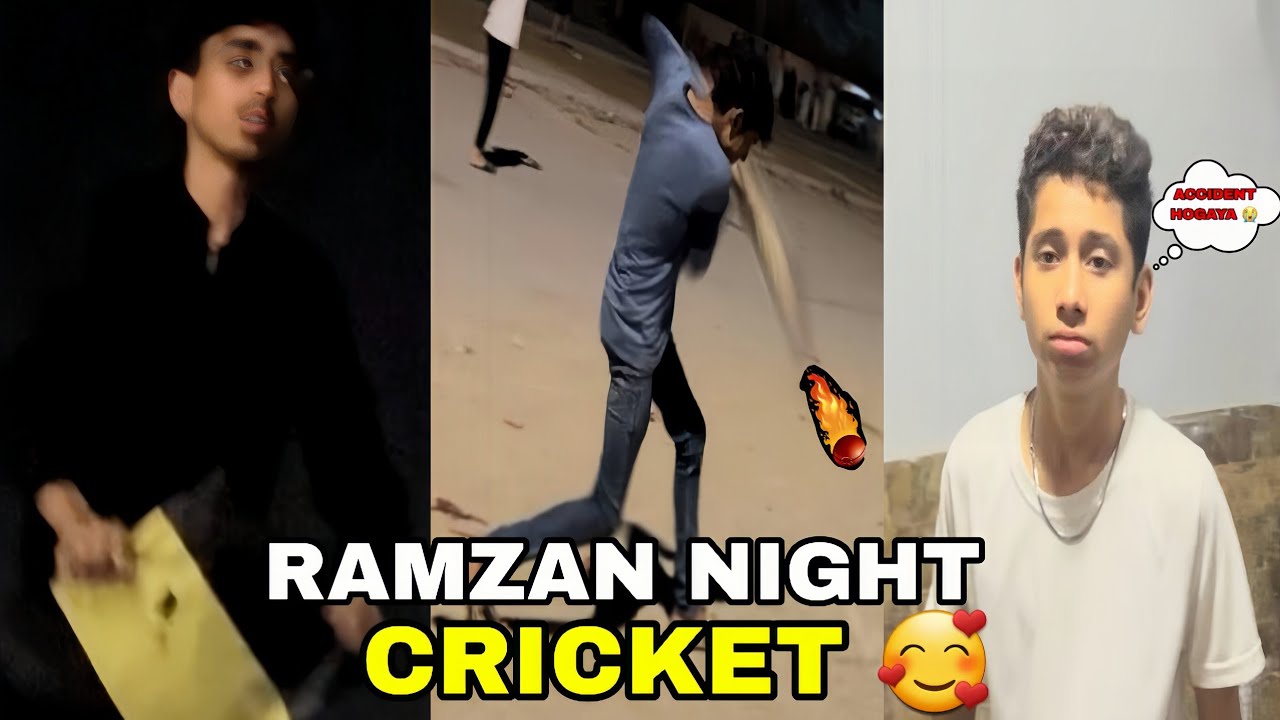 RAMZAN NIGHT CRICKET 🥰 [ ABDUL REHMAN KA ACCIDENT HOGAYA 😱 