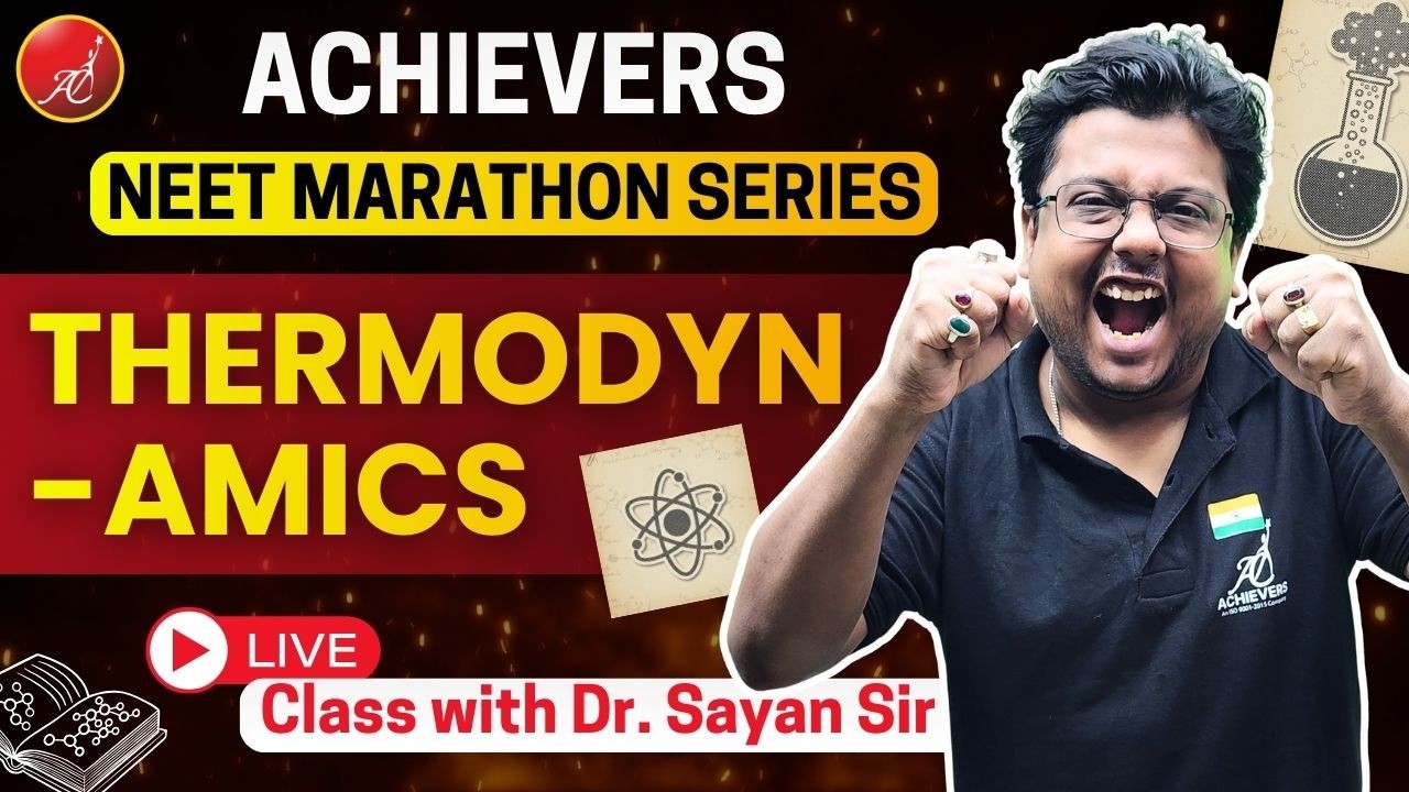 Thermodynamics | Neet Marathon Chemistry Series | Sayan Sir | Achievers India #chemistryneet