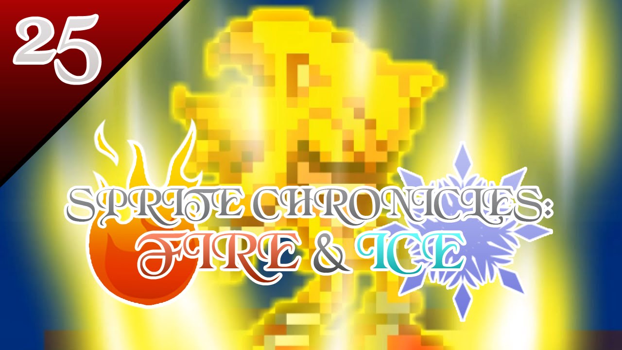 Sprite Chronicles: Fire and Ice Episode 25