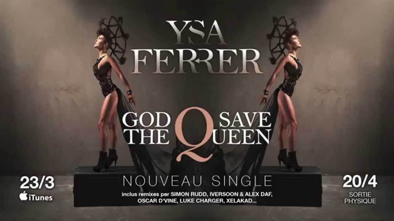 Ysa Ferrer - God Save The Queen (Megamix)