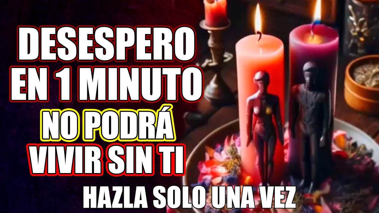 ORACIÓN MUY FUERTE DESESPERO HOY LE TENDRÁS A TUS PIES DESESPERADO - NO TIENE VUELTA ATRÁS. EFECTIVA