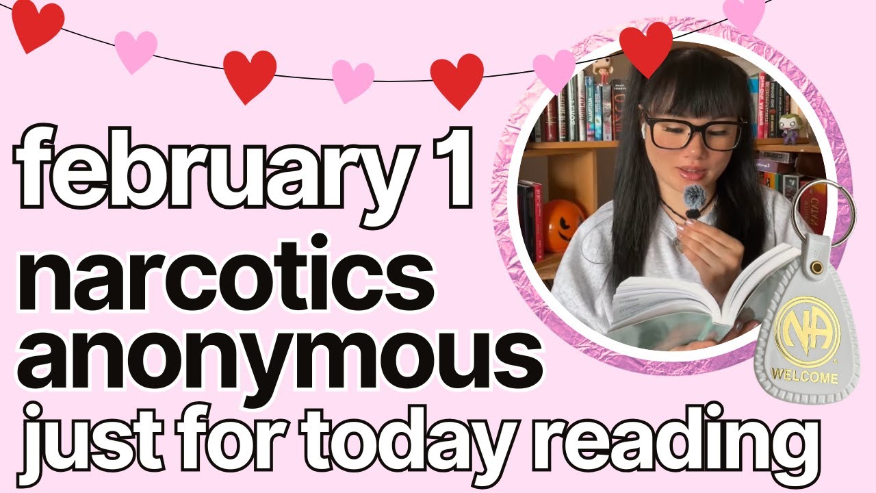 Just For Today February 1 - Narcotics Anonymous ✰ kelseainrecovery