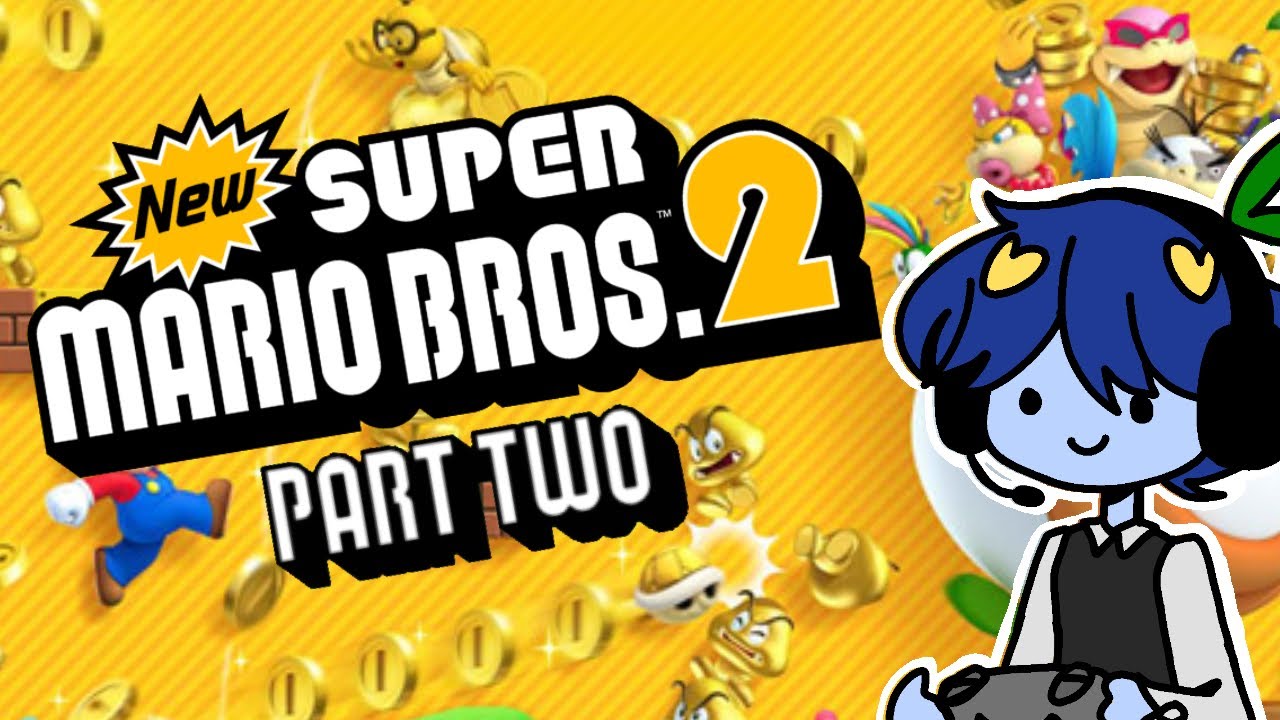 Chaotic Blueberry VODS - NSMB2 Part Two