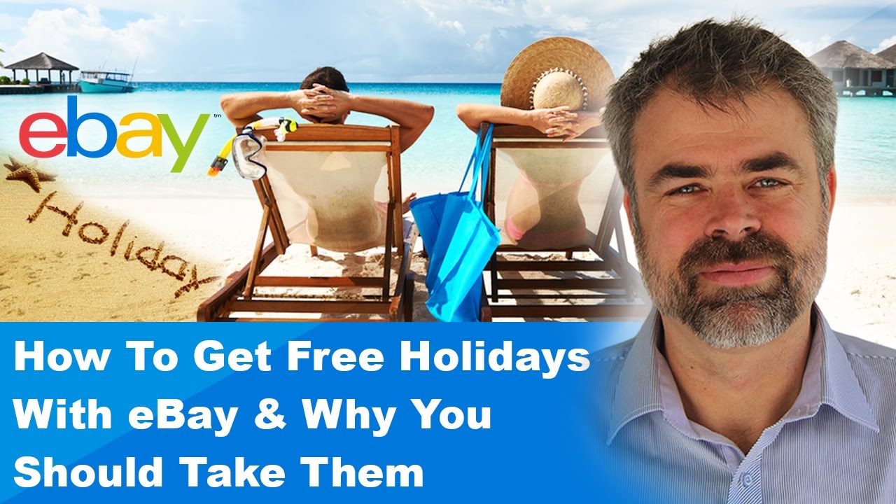 How To Get Free Holidays With eBay & Why You Should Take Them