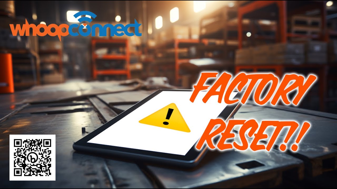 Whoop Connect How To's: How To Factory Reset Your Whoop Tablet