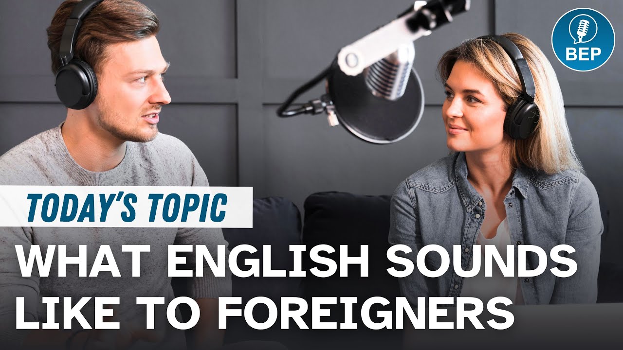 what english sounds like to foreigners | Business English Podcast🎙️
