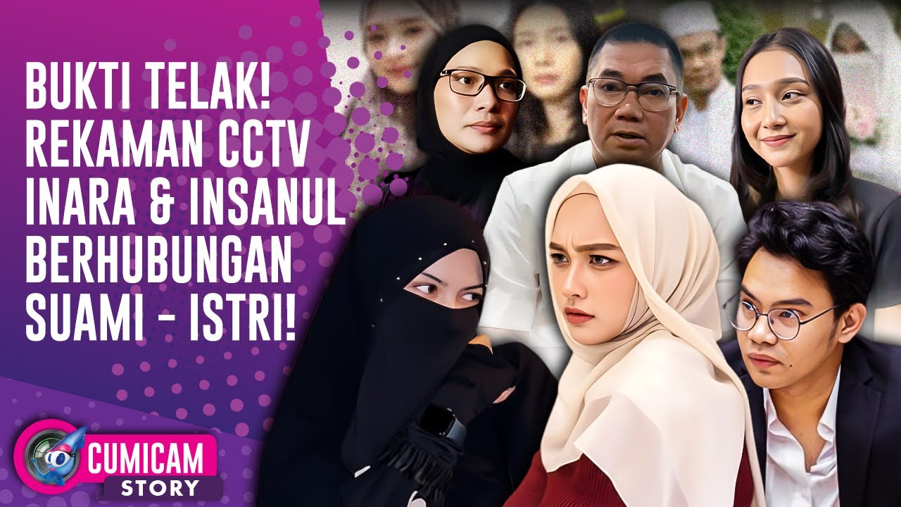 Istri Sah Tegaskan Bukti Rekaman CCTV Inara Rusli Dan Suaminya Beradegan Suami Istri! | CUMISTORY