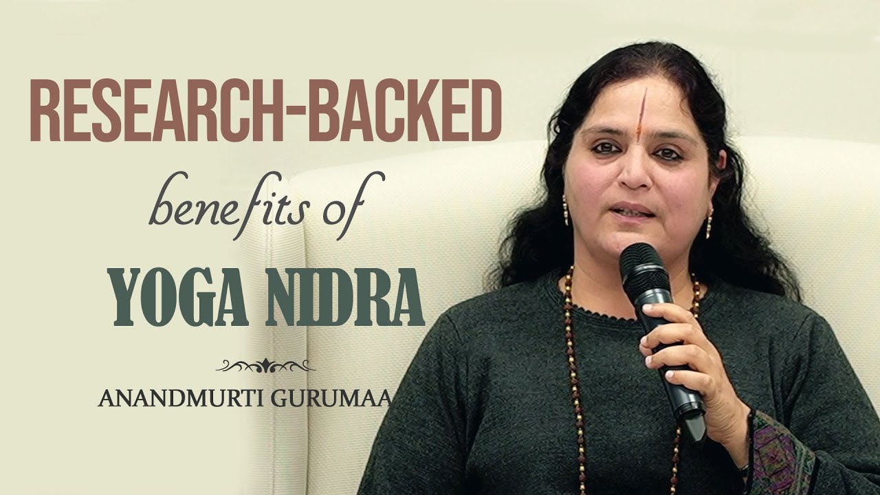 Преимущества йога-нидры, подтверждённые исследованиями | Anandmurti Gurumaa (на английском языке)