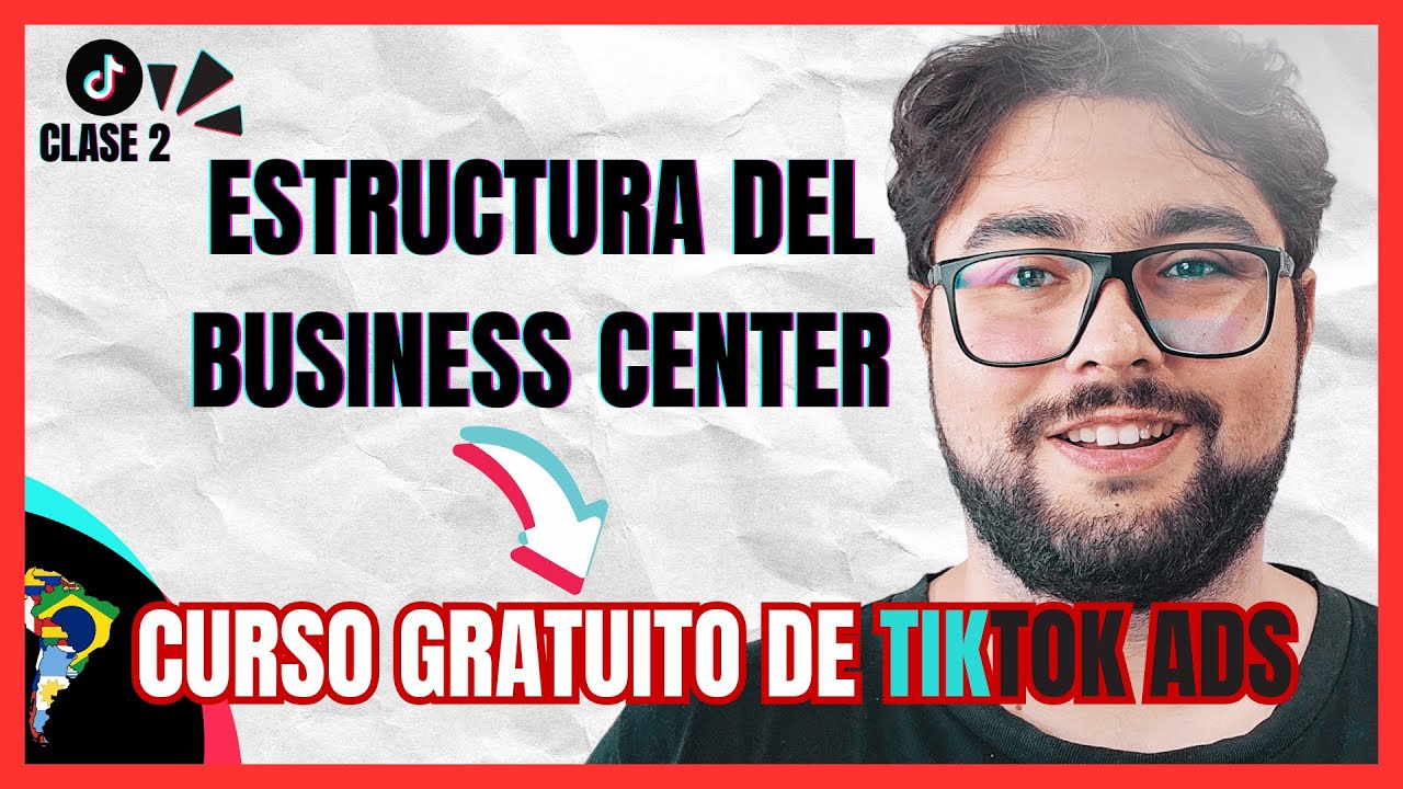 ✅Domina la estructura del centro de negocios de TikTok | Curso de TikTok ADS Gratis
