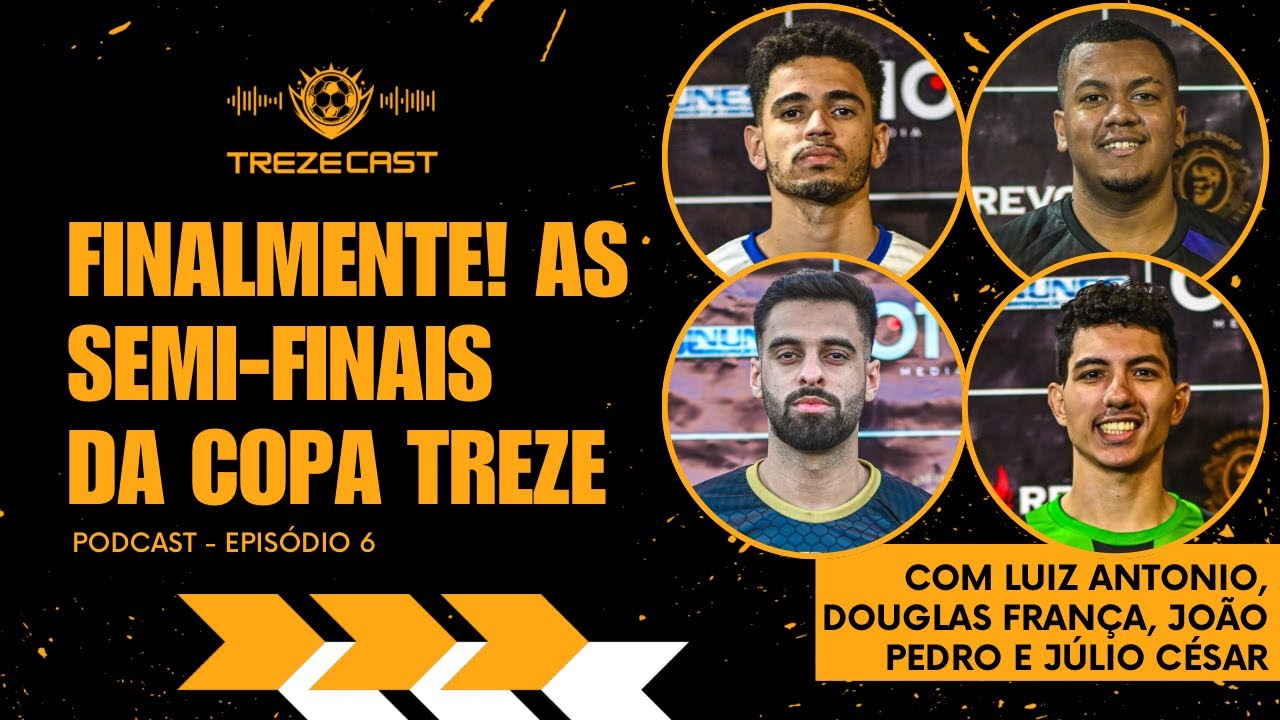 TREZECAST EP #6 AO VIVO🔴 - Quem merece a final da Copa Treze? (O PODCAST DA COPA TREZE)