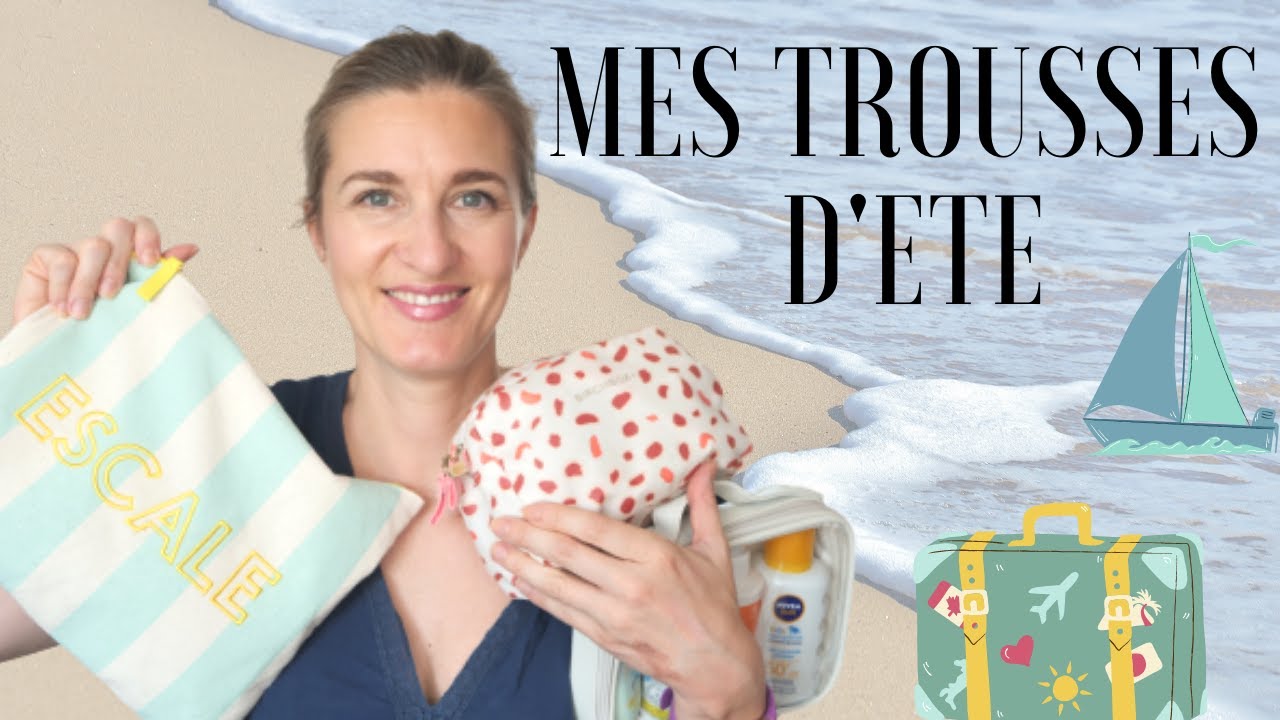 CE QUE J'EMMÈNE EN VACANCES : MON VANITY D'ÉTÉ  ⛱