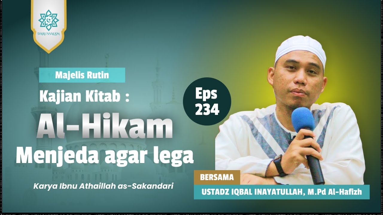 kajian Hikam hikmah ke 234 menjeda agar lega