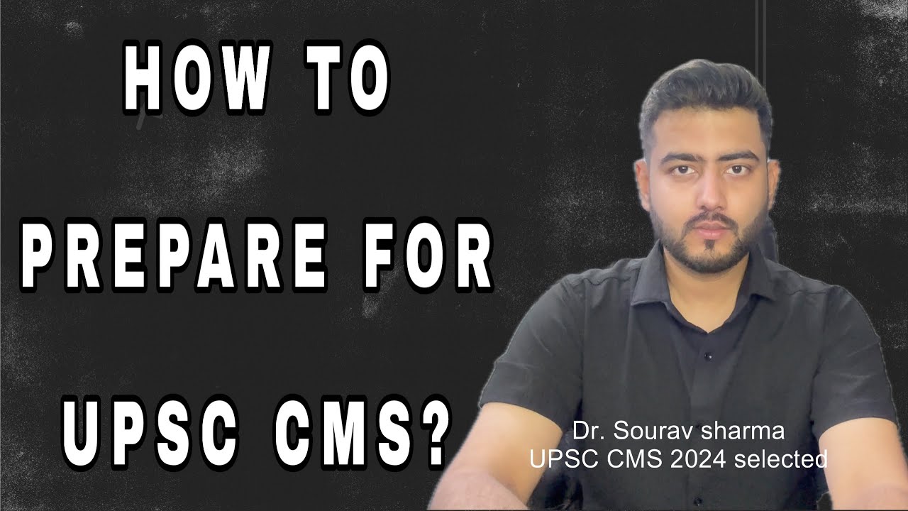 HOW TO PREPARE FOR UPSC CMS? Resources & Strategy? | Dr. Sourav Sharma