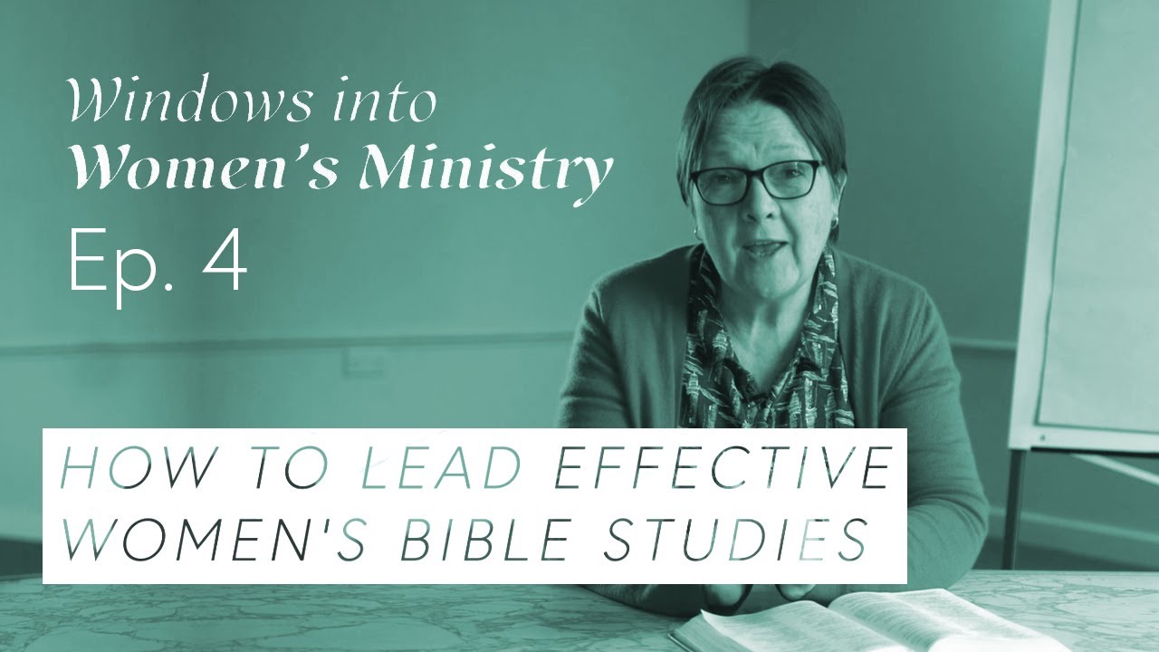 How to lead effective women's Bible studies? - Ep 4 | Windows into Women's Ministry