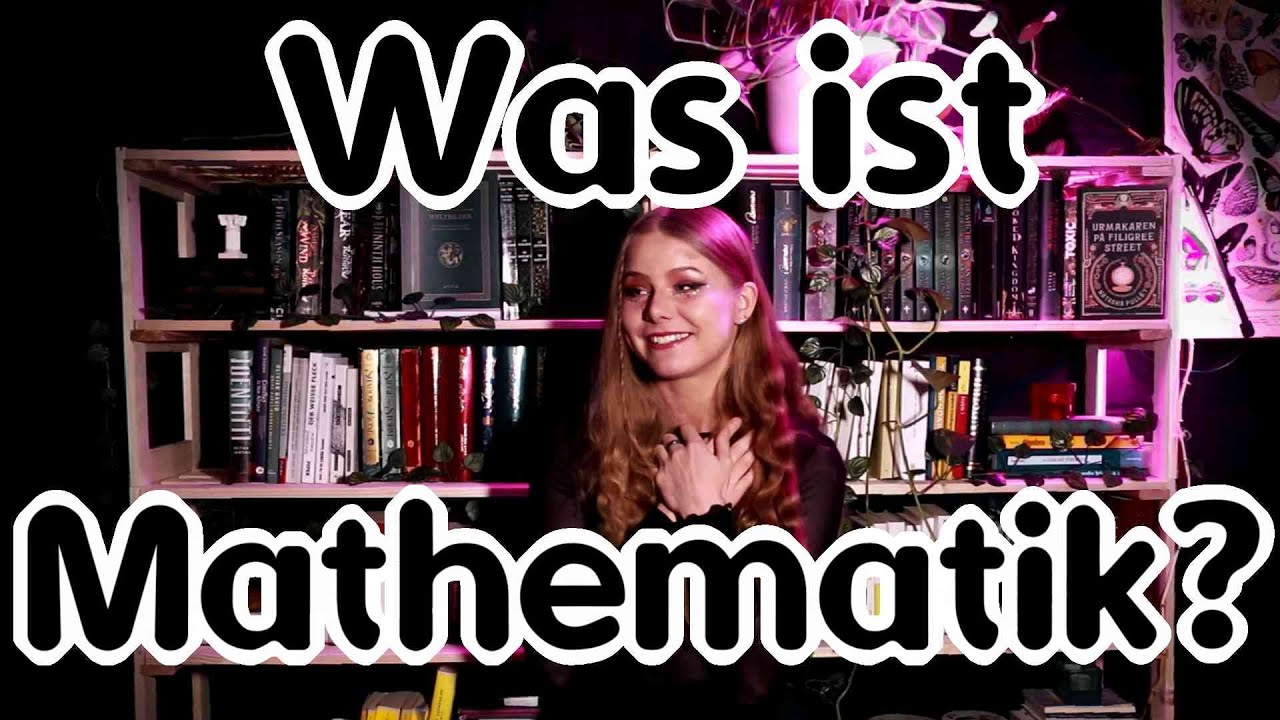 Was ist Mathematik? | Was ist die Verbindung zwischen Mathe und Philo? Warum ist Mathe toll?