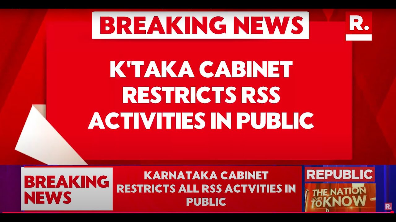 LIVE: Karnataka Cabinet Moves To Restrict RSS activities in Government Institutions & Public Spaces
