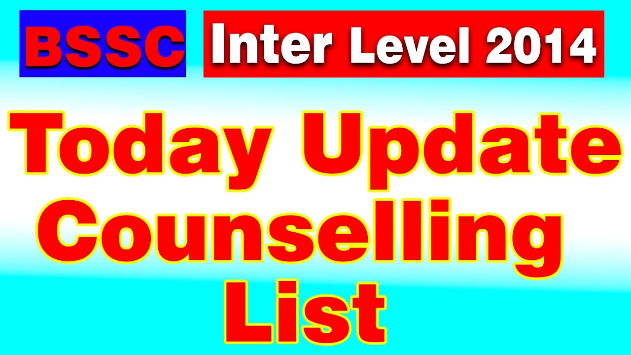 Bssc Update Today || Counselling List Kab