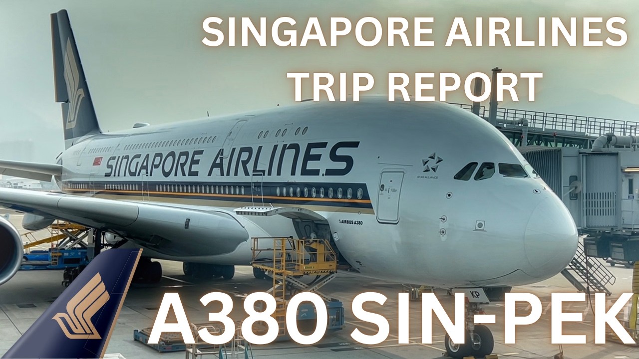 TRIP REPORT | Singapore Airlines Airbus A380 | Singapore to Beijing
