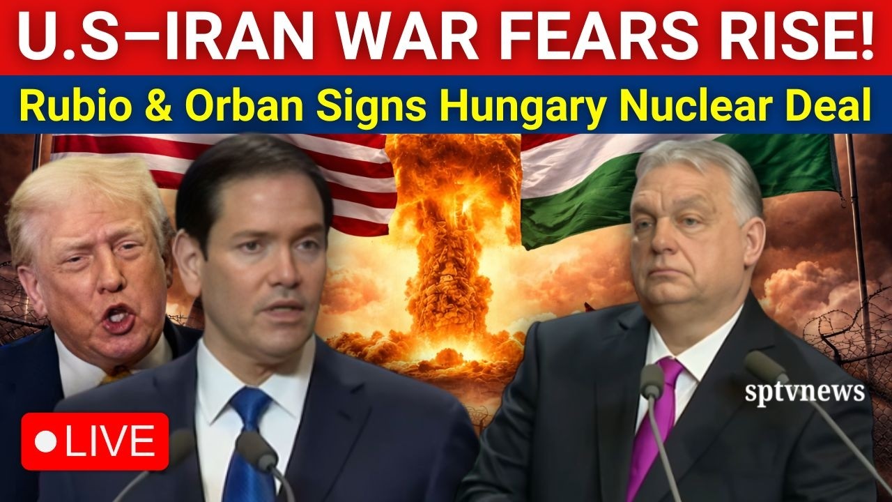 LIVE: U.S Vs Iran WAR FEARS RISE! Marco Rubio Signs Hungary Nuclear Deal With Viktor Orban | NATO