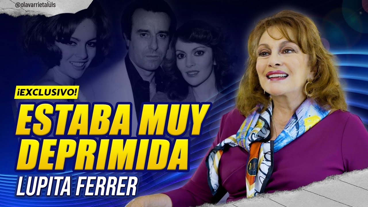 LUPITA FERRER: La REINA del DRAMA