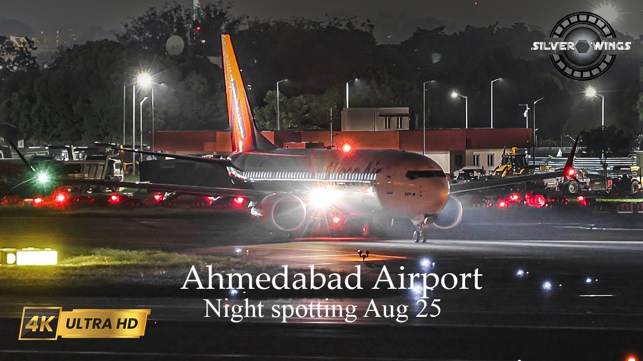 Ahmedabad Airport Night Spotting Aug 2025