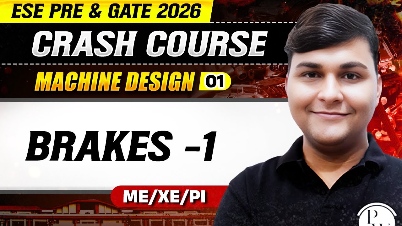 Machine Design 01 : Brakes -1 | ME / XE / PI | GATE & ESE 2026 Crash Course