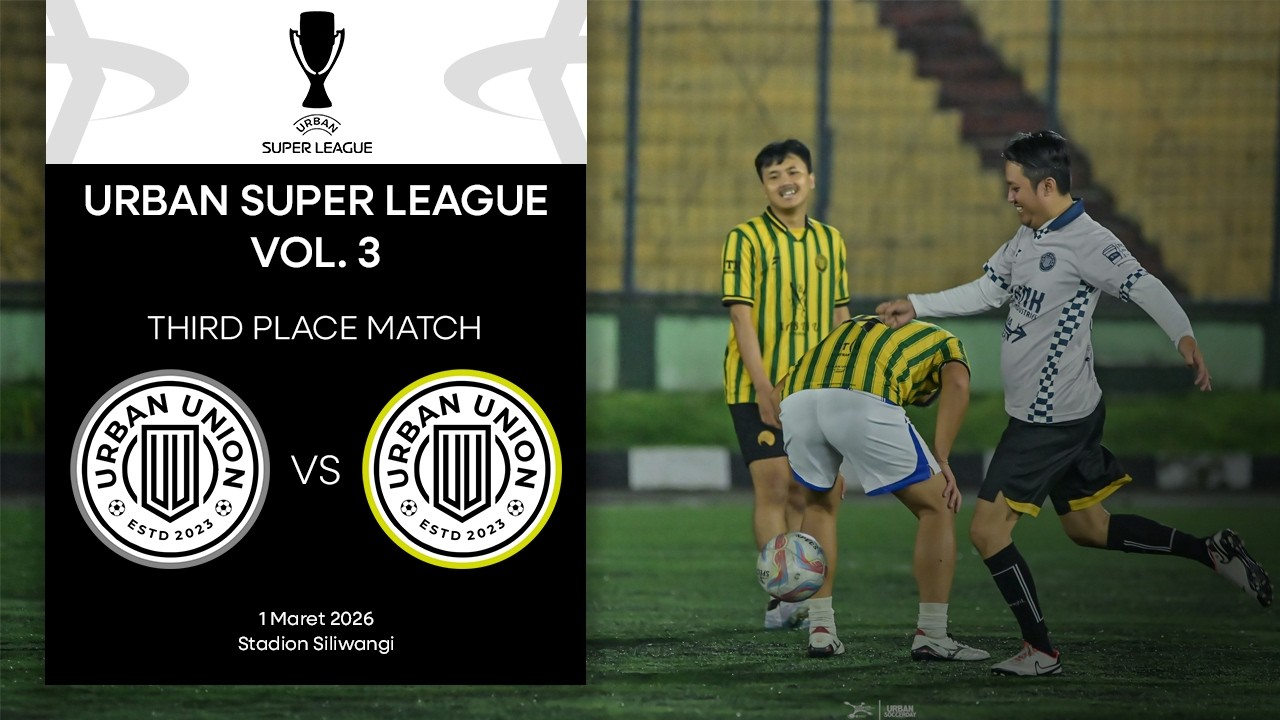 Urban Super League Vol.3 | 3rd Place Match | Grey Team VS Yellow Team | 01/03/26 | Stadion Siliwangi
