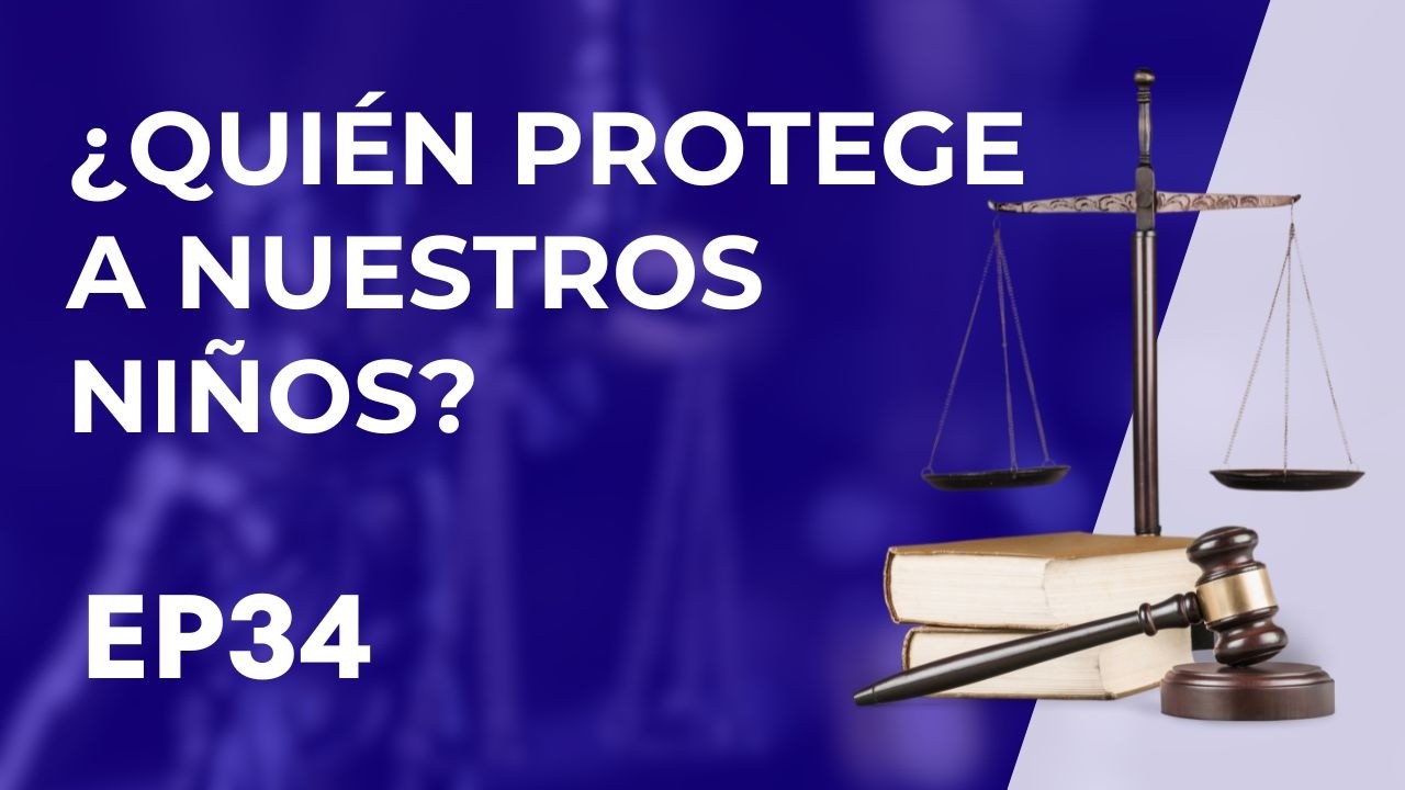 ¿Quién Protege a Nuestros Niños? | Tribunal Cristiano Ep34