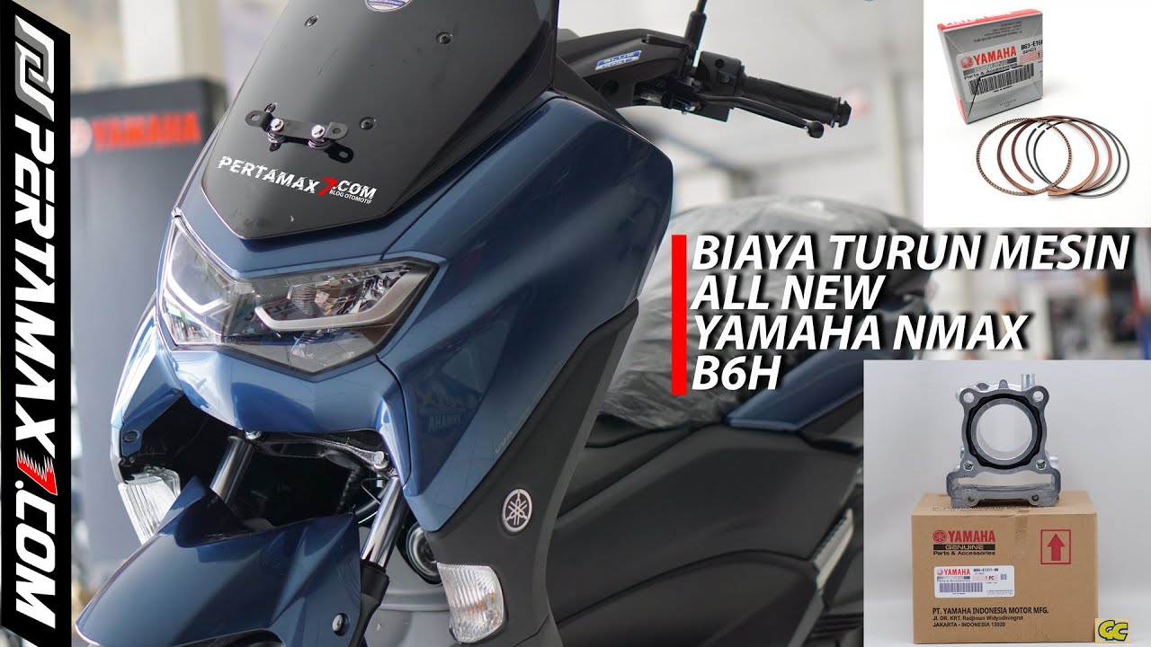 ESTIMASI Biaya Turun Mesin Yamaha All New NMAX Ngebul Putih Vampir Oli Aerox 155 Bore Up Lexi 125