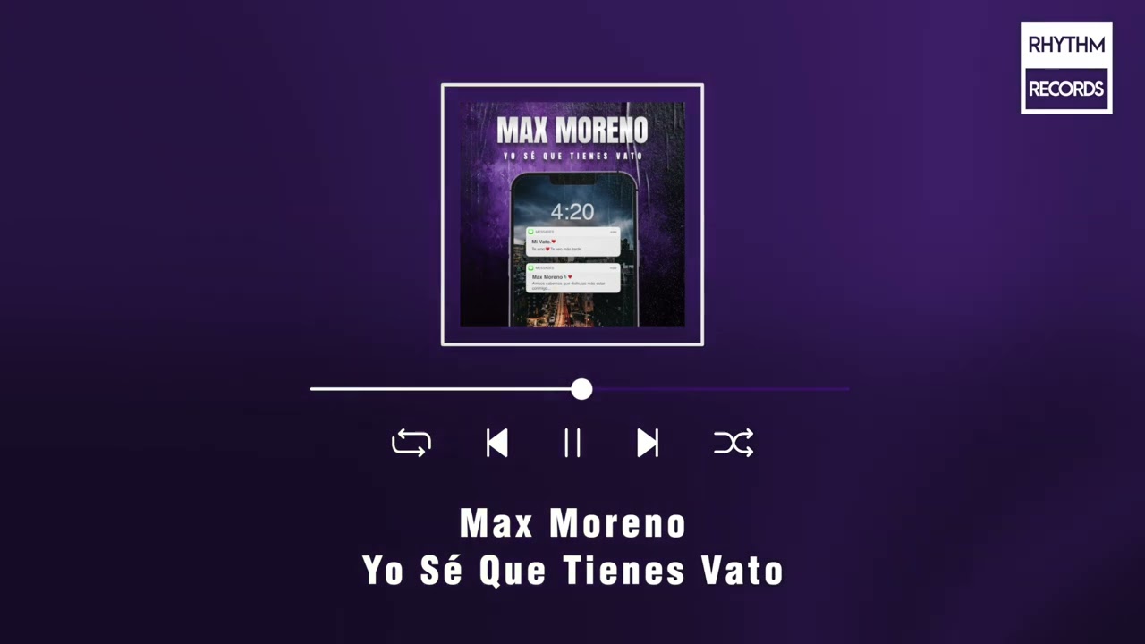 Max Moreno - Yo S&eacute; Que Tienes Vato