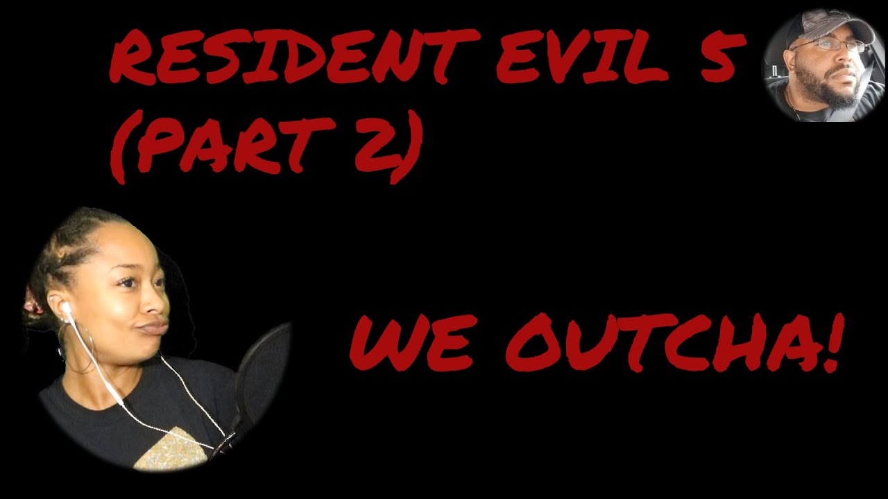 Geechee Gaming | Resident Evil 5 - Episode 2 with Branden Rouse