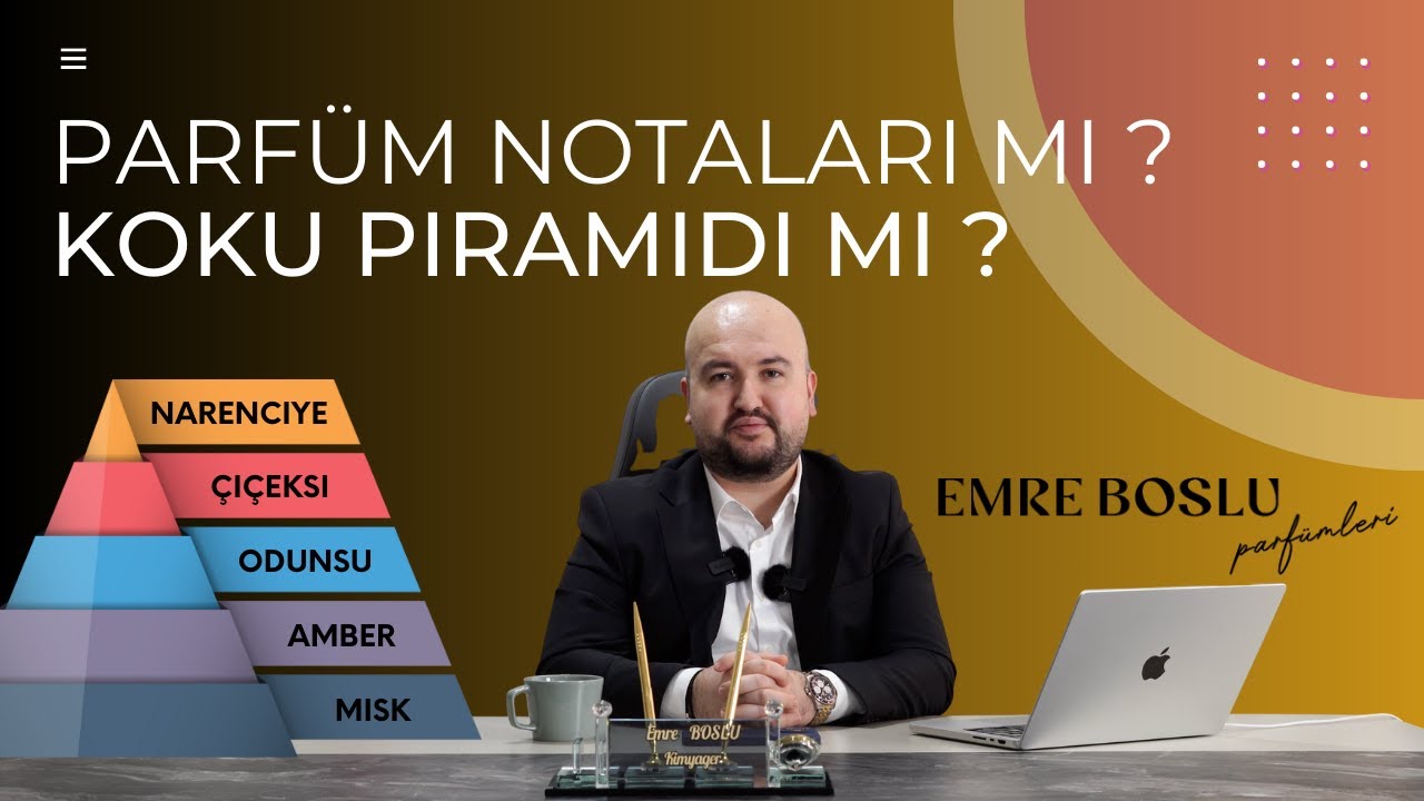 Parfüm Notası Değil, Koku Piramidi Nedir? | Kimyager Gözüyle Anlatım | PARFÜM TAVSİYELERİ EMRE BOSLU