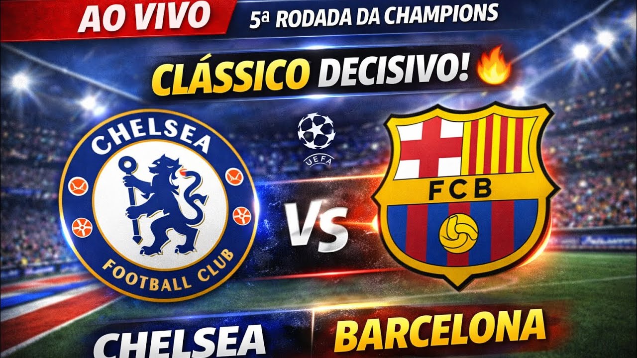 🔴 Ao vivo: chelsea x Barcelona 🔥
5° Rodada Champions League
Grande Clássico