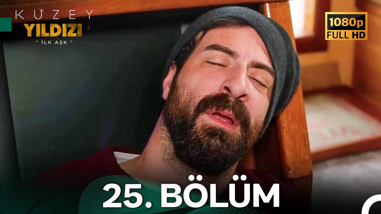 Kuzey Yıldızı İlk Aşk 25. Bölüm (Full HD)