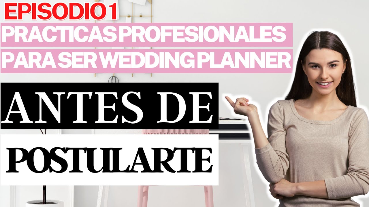 ESTO ES LO QUE DEBES HACER ANTES DE INICIAR TUS PRÁCTICAS PROFESIONALES EN BODAS | ANGIE