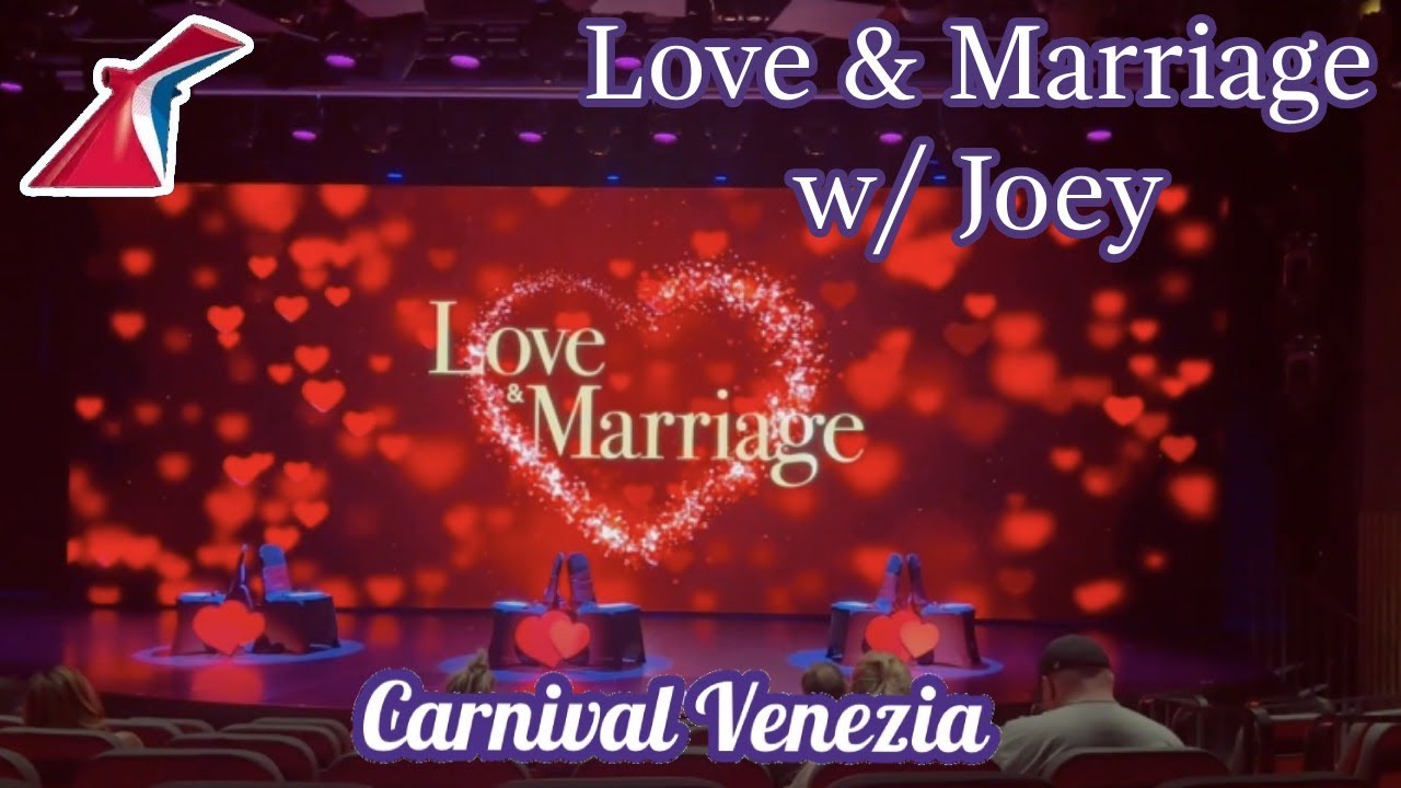 Full Love & Marriage Show w: Joey Carnival Venezia