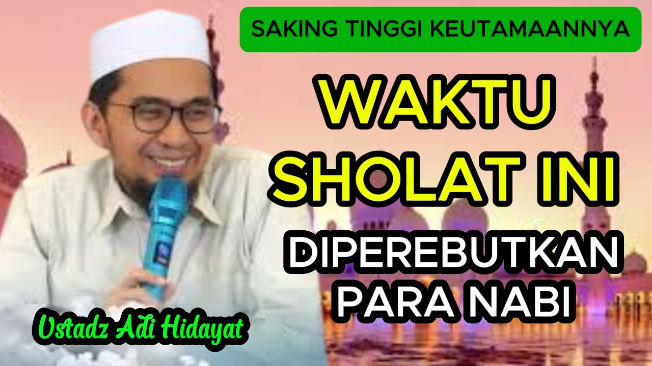 WAKTU SHOLAT INILAH YANG DIPEREBUTKAN OLEH PARA SAHABAT NABI