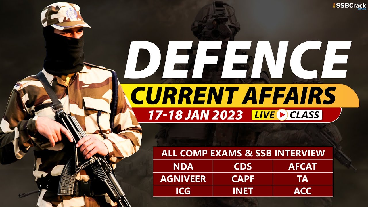 17 - 18 January 2023 | Defence Current Affairs For NDA CDS AFCAT SSB Interview