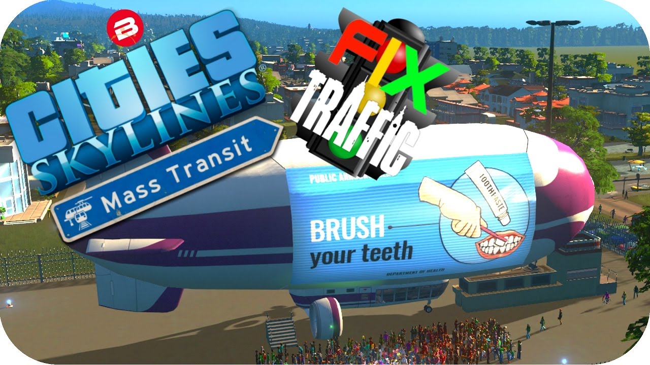 Cities Skylines Gameplay: BLIMPS FIXING TRAFFIC!!! Cities: Skylines MASS TRANSIT Scenario #1