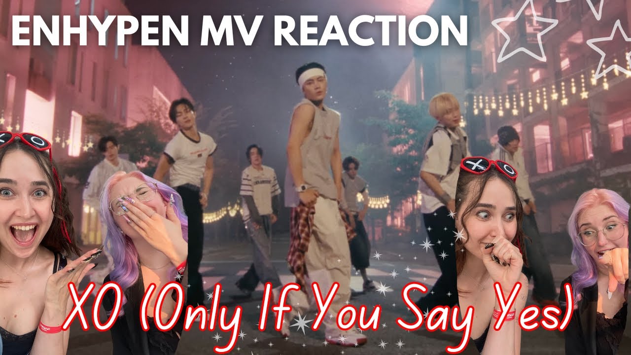 [MV REACTION] 🧛 ENHYPEN (엔하이픈) ‘XO (Only If You Say Yes)’ Official MV ♥️