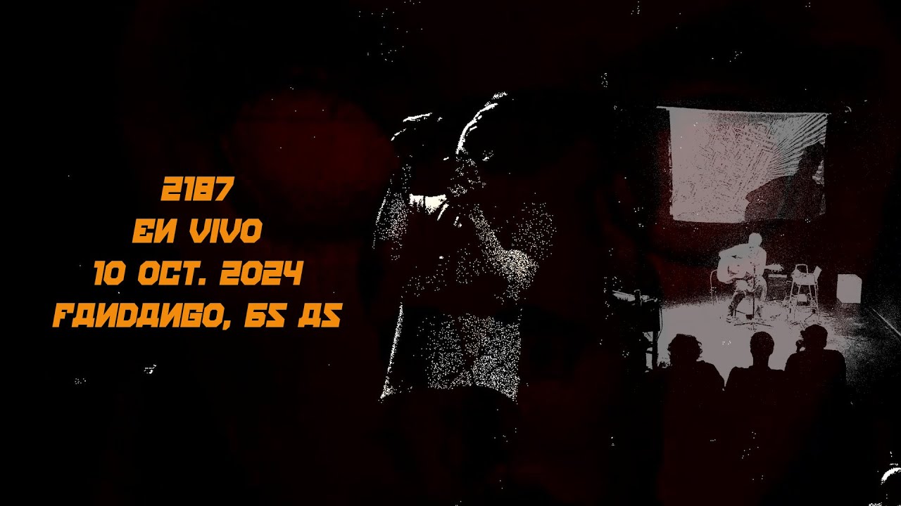 2187 Live Full - Fandango Teatro 10 oct 2024
