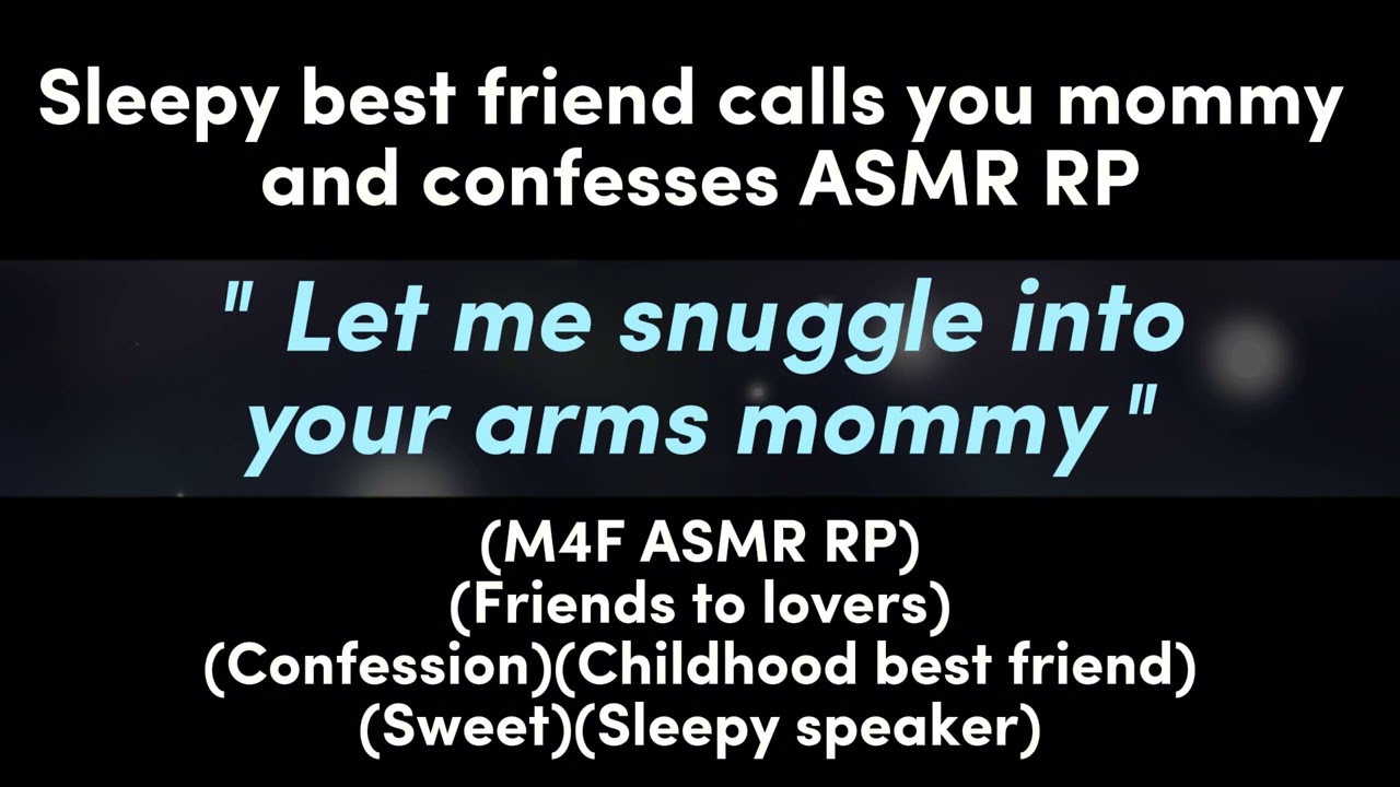 Sleepy best friend calls you mommy and confesses (M4F ASMR RP)(Friends to lovers)(Sweet)