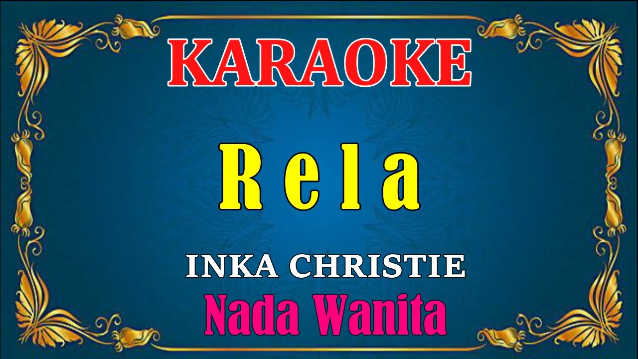 RELA - Inka Christie [ KARAOKE HD ] Nada Wanita