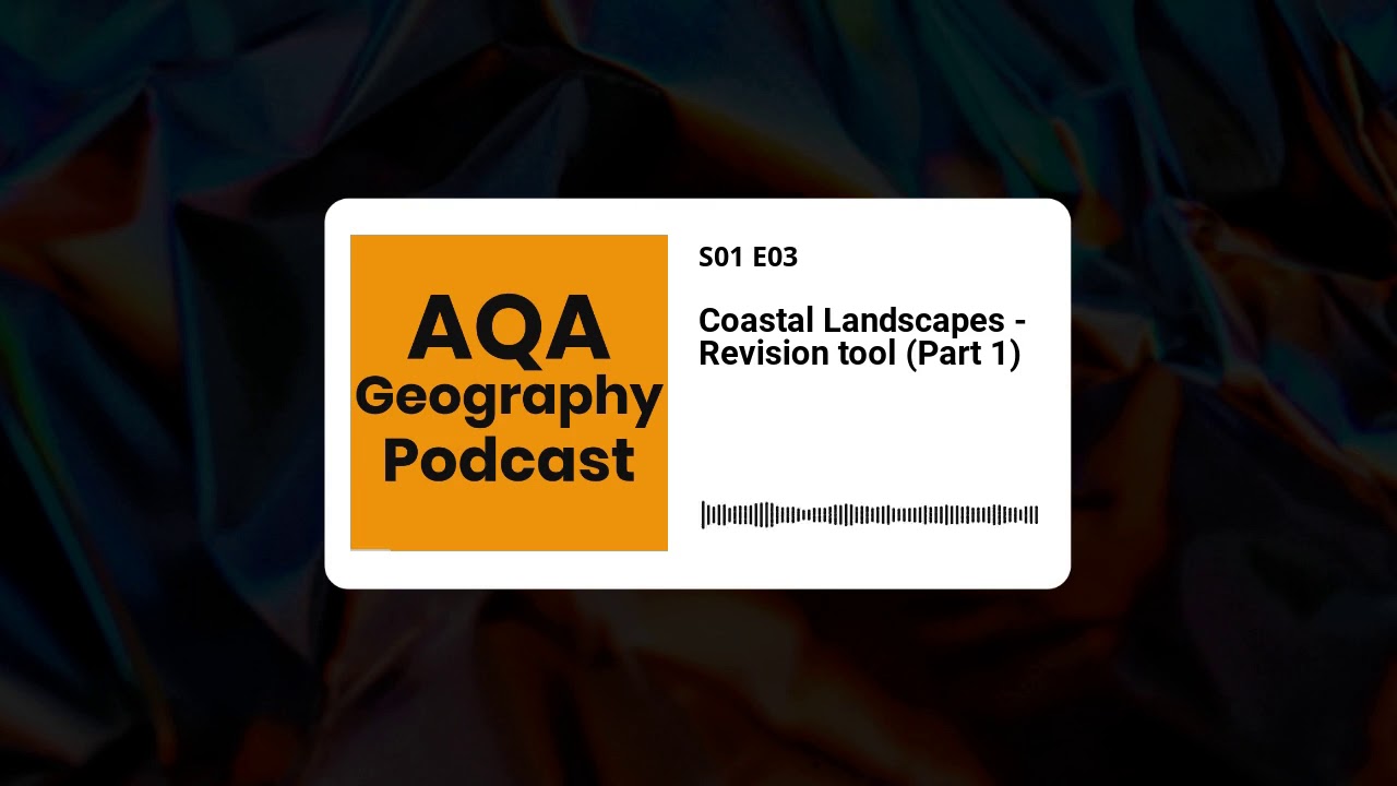 Coastal Landscapes - Revision tool (S01 E03) Part 1
