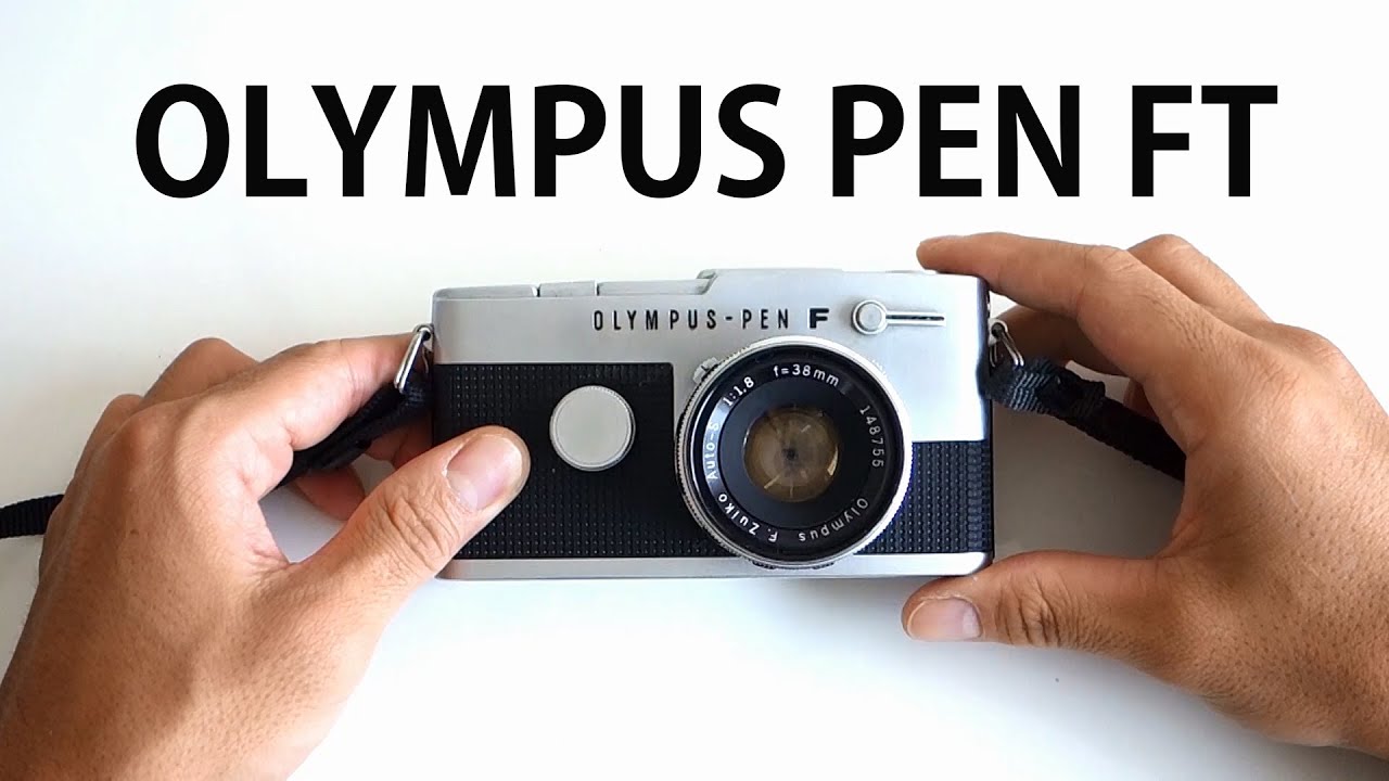 Olympus pen ft  review