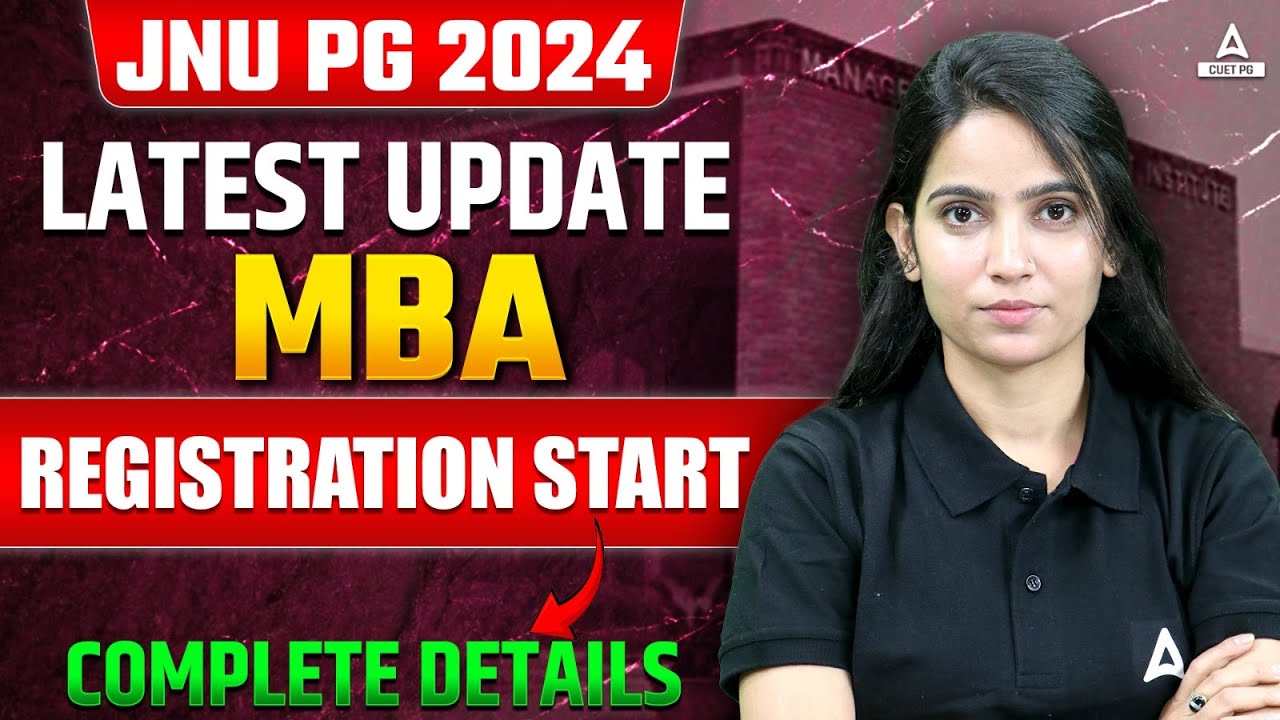 JNU MBA Registration 2024 Start 😱 CUET PG Latest Update | JNU PG Admission