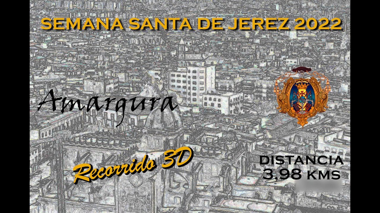 Recorrido 3D Amargura SEMANA SANTA JEREZ 2022 | www.3DSemanaSanta.com