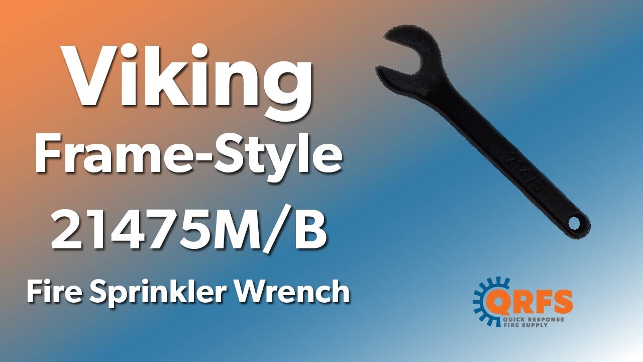 Viking Frame-Style 21475M/B Fire Sprinkler Wrench Introduction | Fire Sprinkler Installation | QRFS