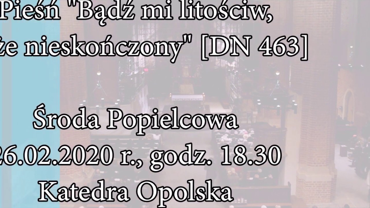 Bądź mi litościw, Boże nieskończony [DN 463] - 2020